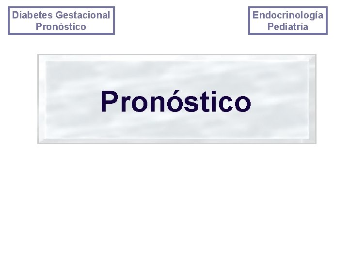 Diabetes Gestacional Pronóstico Endocrinología Pediatría 