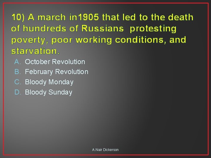 10) A march in 1905 that led to the death of hundreds of Russians