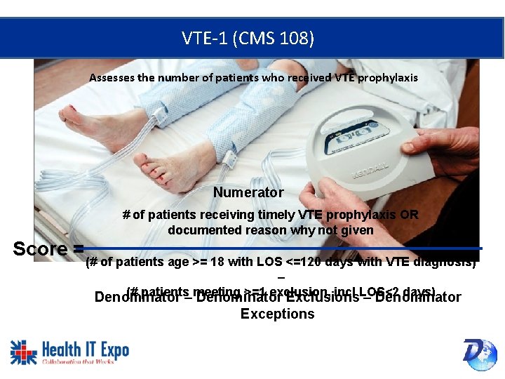 VTE-1 (CMS 108) Assesses the number of patients who received VTE prophylaxis Numerator #