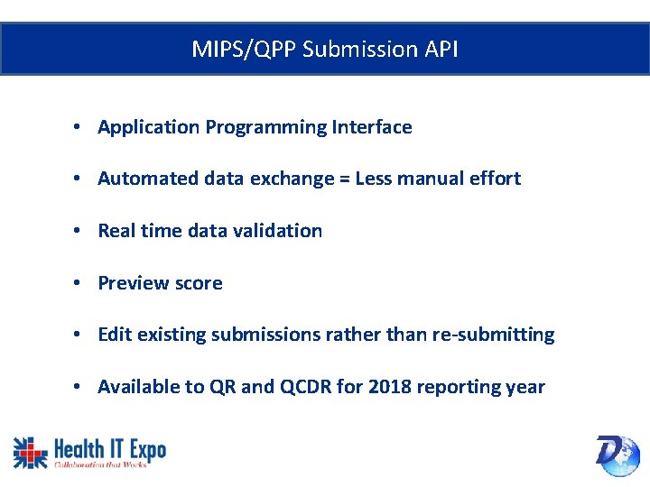 MIPS/QPP Submission API • Application Programming Interface • Automated data exchange = Less manual