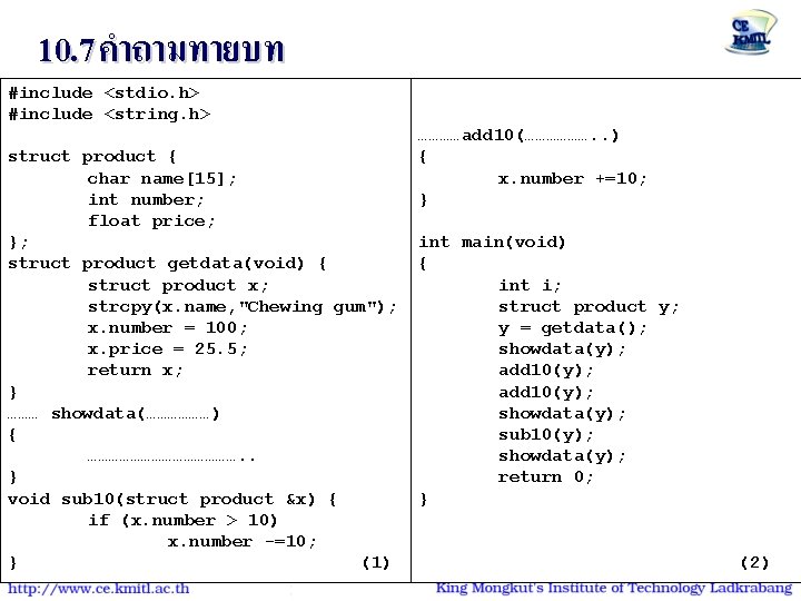 10. 7 คำถามทายบท #include <stdio. h> #include <string. h> struct product { char name[15];