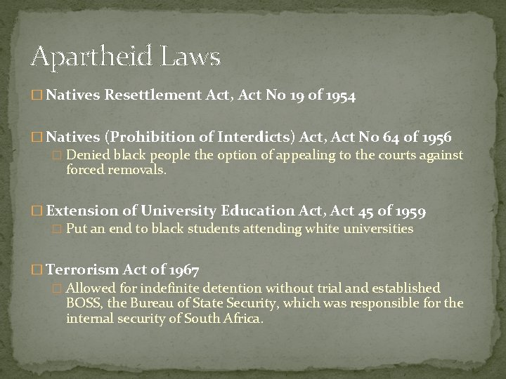 Apartheid Laws � Natives Resettlement Act, Act No 19 of 1954 � Natives (Prohibition