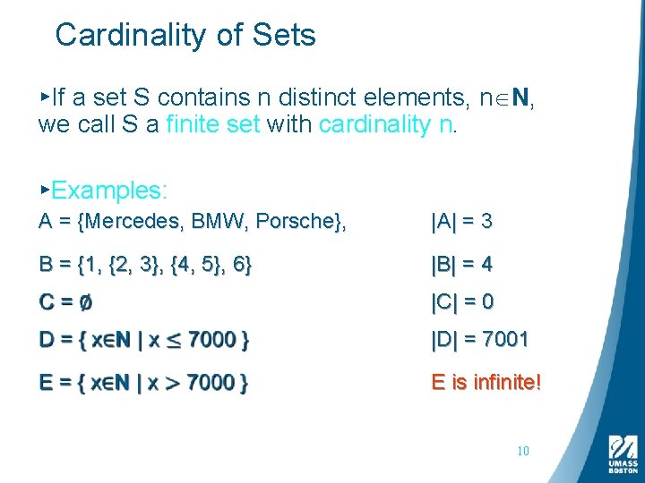 Cardinality of Sets ▸If a set S contains n distinct elements, n N, we