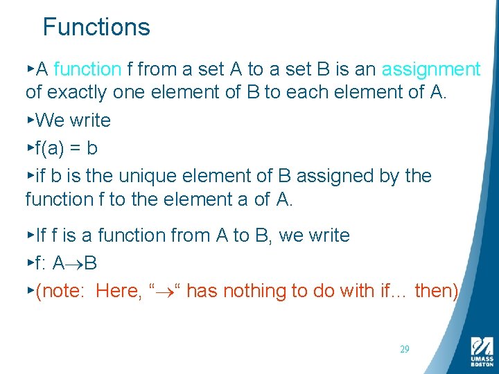 Functions ▸A function f from a set A to a set B is an