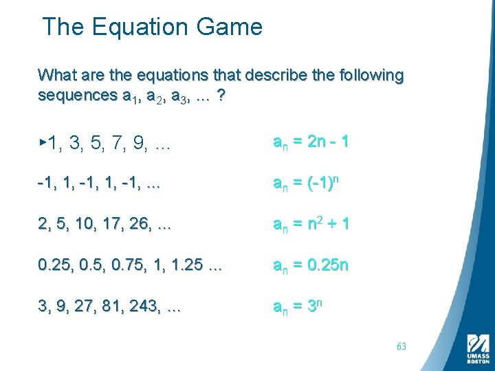 The Equation Game What are the equations that describe the following sequences a 1,