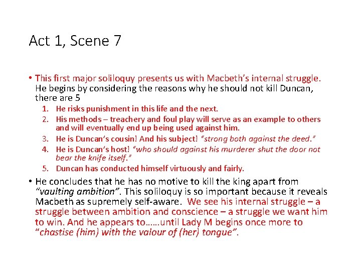 Act 1, Scene 7 • This first major soliloquy presents us with Macbeth’s internal