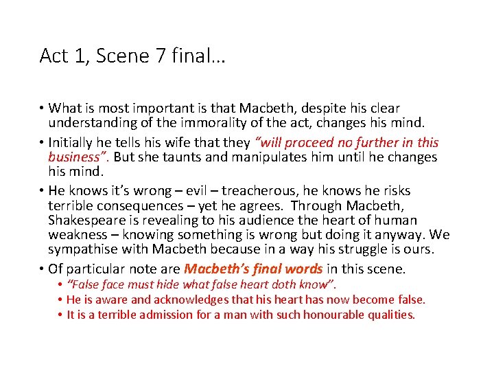 Act 1, Scene 7 final… • What is most important is that Macbeth, despite