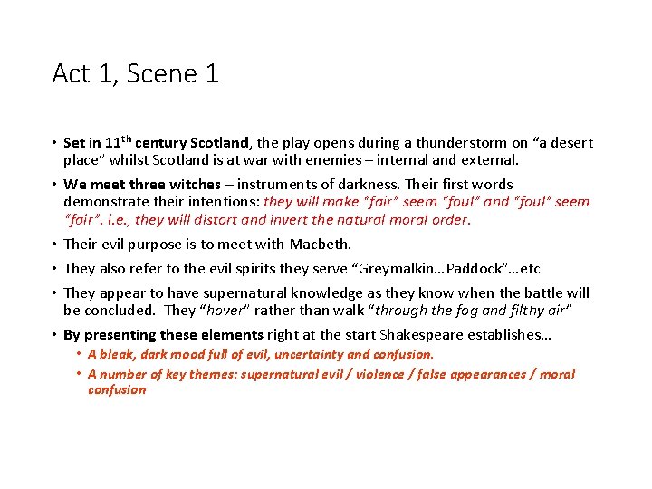 Act 1, Scene 1 • Set in 11 th century Scotland, the play opens