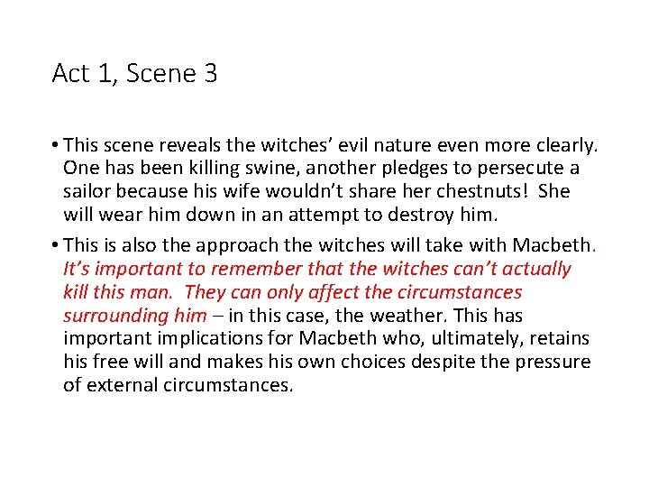 Act 1, Scene 3 • This scene reveals the witches’ evil nature even more