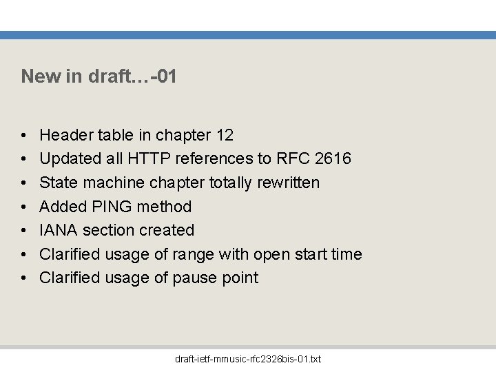New in draft…-01 • • Header table in chapter 12 Updated all HTTP references