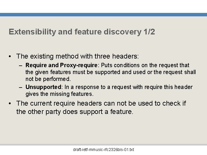 Extensibility and feature discovery 1/2 • The existing method with three headers: – Require