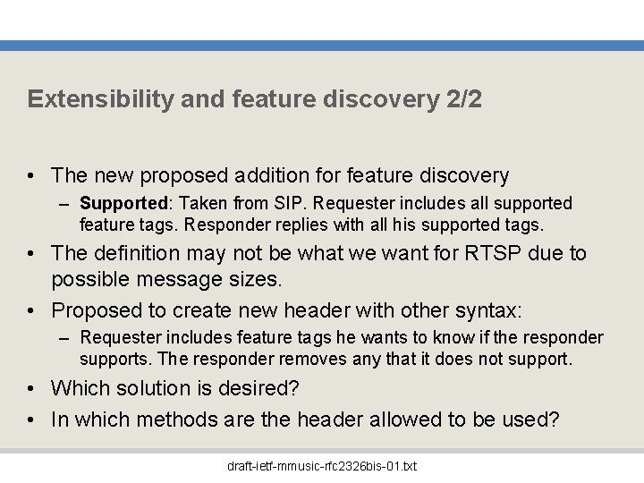 Extensibility and feature discovery 2/2 • The new proposed addition for feature discovery –
