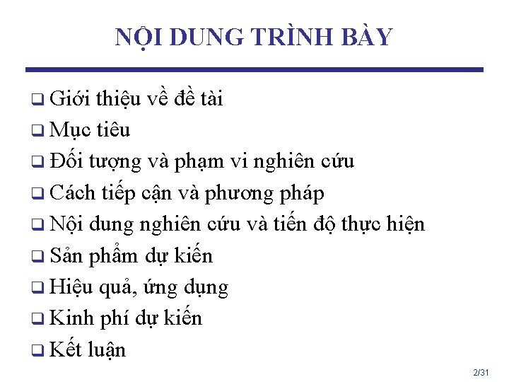 NỘI DUNG TRÌNH BÀY q Giới thiệu về đề tài q Mục tiêu q