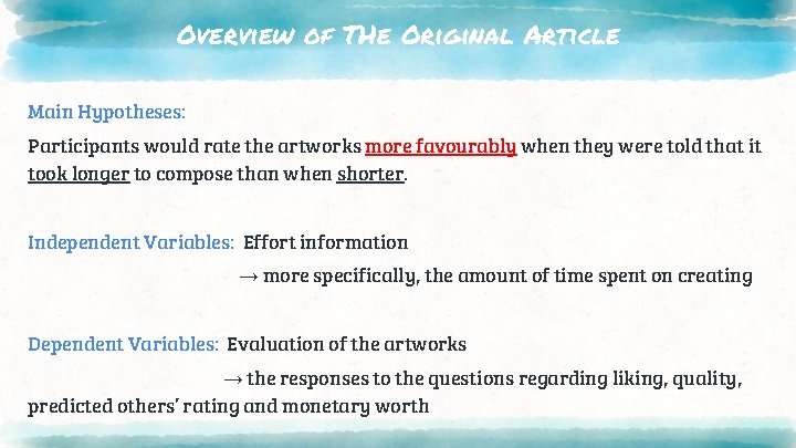 Overview of THe Original Article Main Hypotheses: Participants would rate the artworks more favourably