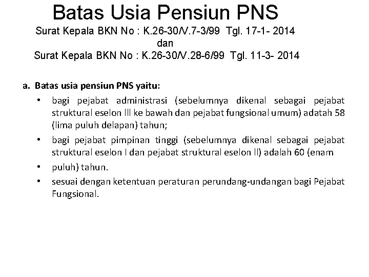 Batas Usia Pensiun PNS Surat Kepala BKN No : K. 26 -30/V. 7 -3/99