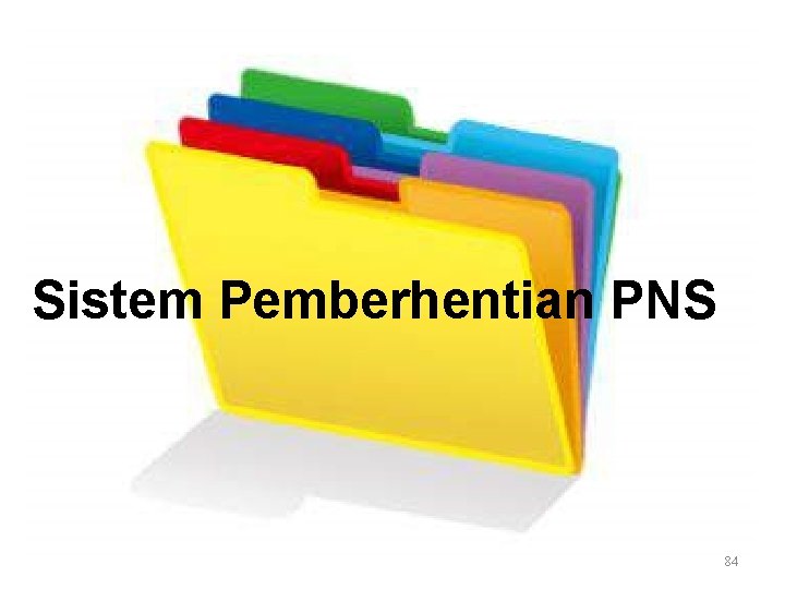 Sistem Pemberhentian PNS 84 