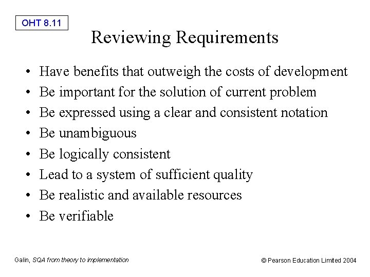 OHT 8. 11 • • Reviewing Requirements Have benefits that outweigh the costs of