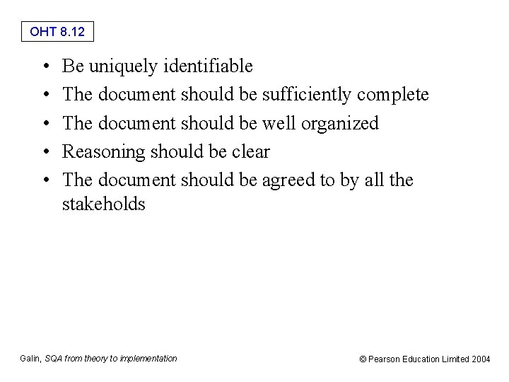 OHT 8. 12 • • • Be uniquely identifiable The document should be sufficiently