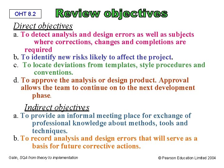 OHT 8. 2 Direct objectives a. To detect analysis and design errors as well