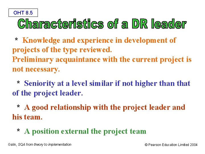 OHT 8. 5 * Knowledge and experience in development of projects of the type