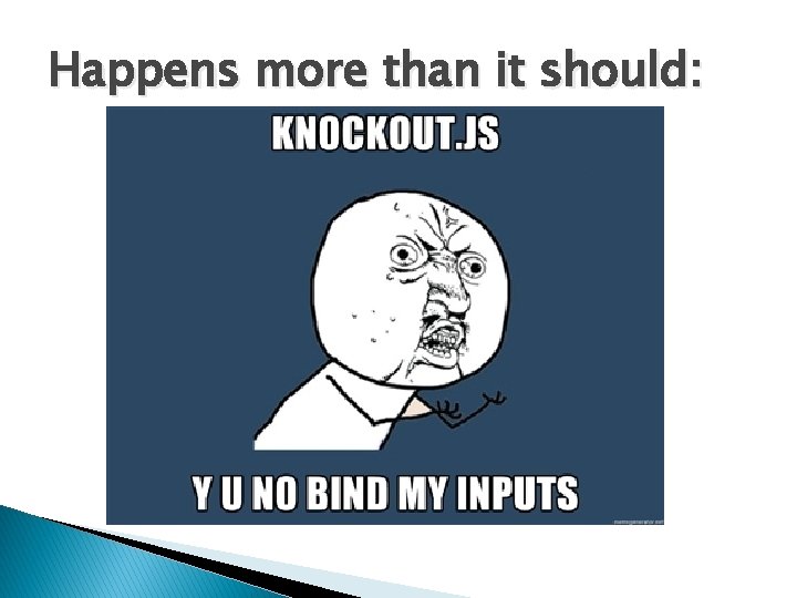 Happens more than it should: 