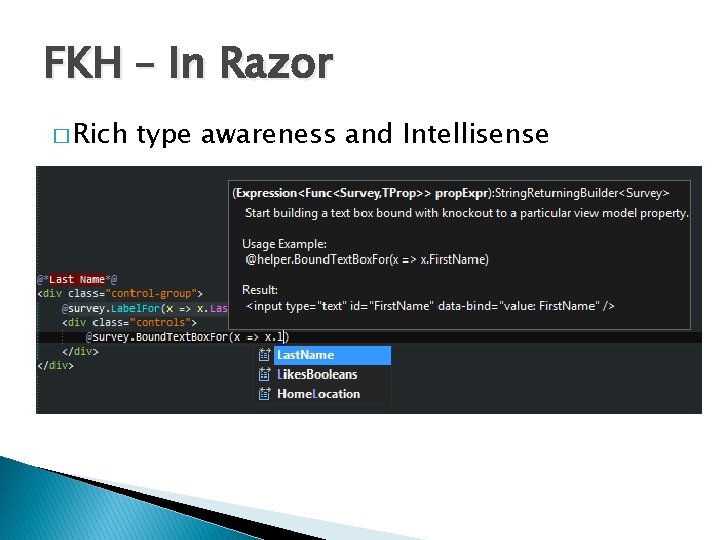 FKH – In Razor � Rich type awareness and Intellisense 