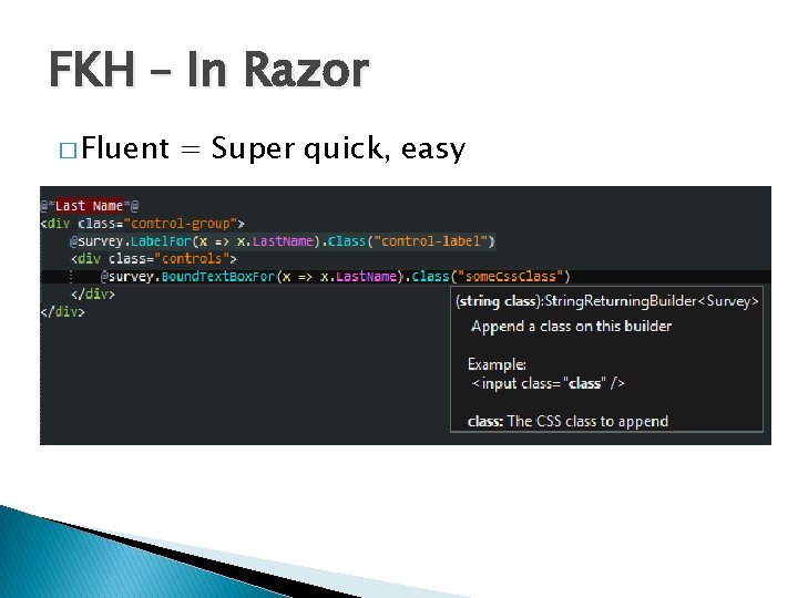 FKH – In Razor � Fluent = Super quick, easy 