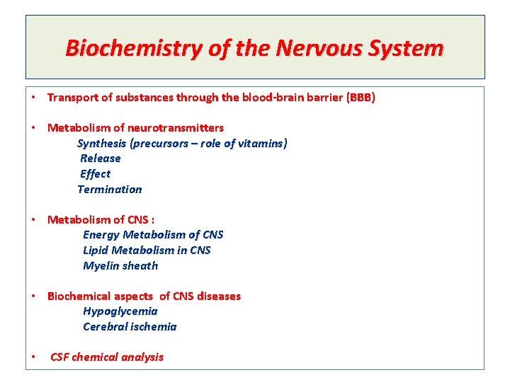 Biochemistry of the Nervous System • Transport of substances through the blood-brain barrier (BBB)