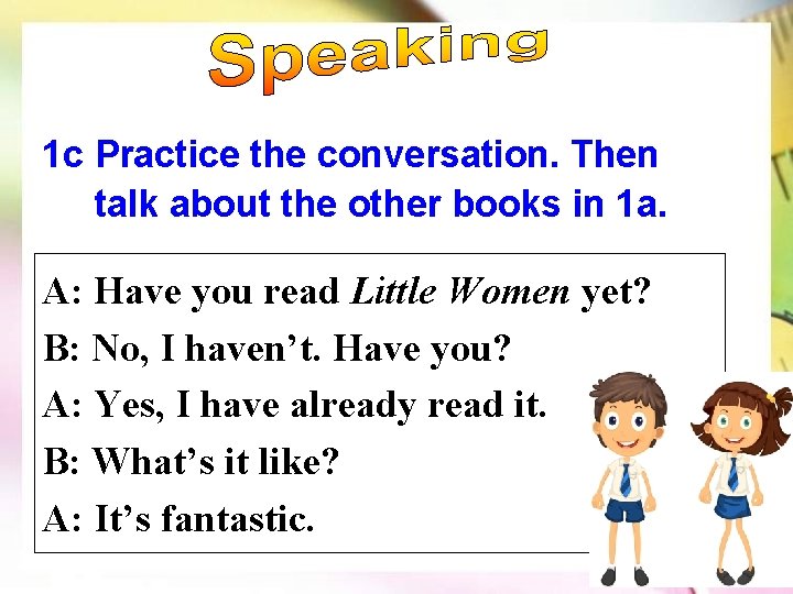 1 c Practice the conversation. Then talk about the other books in 1 a.
