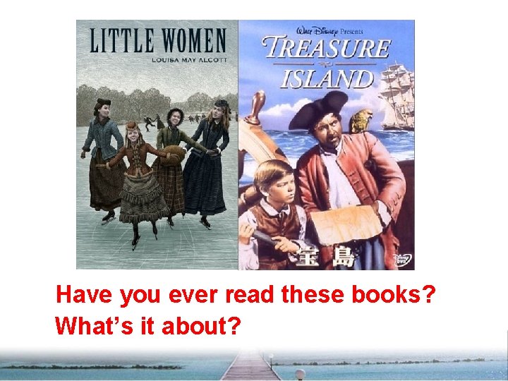 Have you ever read these books? What’s it about? 