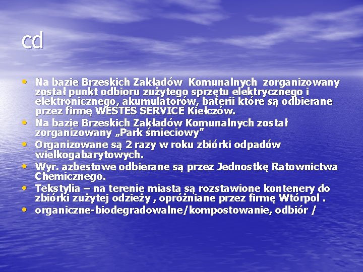cd • Na bazie Brzeskich Zakładów Komunalnych zorganizowany • • • został punkt odbioru