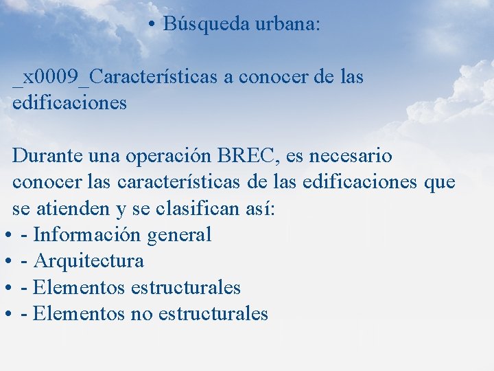  • Búsqueda urbana: _x 0009_Características a conocer de las edificaciones Durante una operación