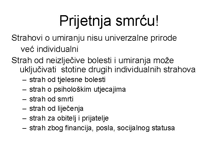 Prijetnja smrću! Strahovi o umiranju nisu univerzalne prirode već individualni Strah od neizlječive bolesti