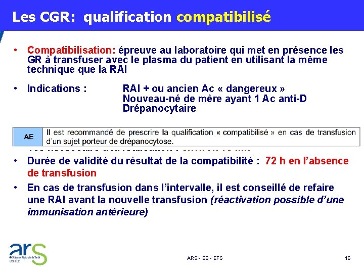  Les CGR: qualification compatibilisé • Compatibilisation: épreuve au laboratoire qui met en présence