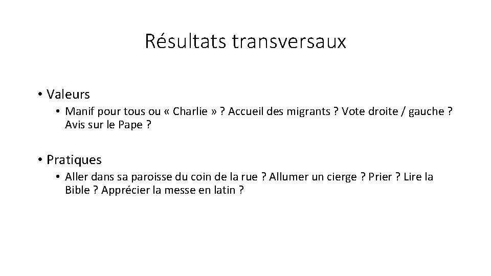 Résultats transversaux • Valeurs • Manif pour tous ou « Charlie » ? Accueil