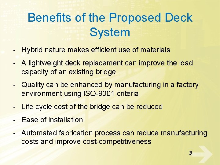 Benefits of the Proposed Deck System • Hybrid nature makes efficient use of materials