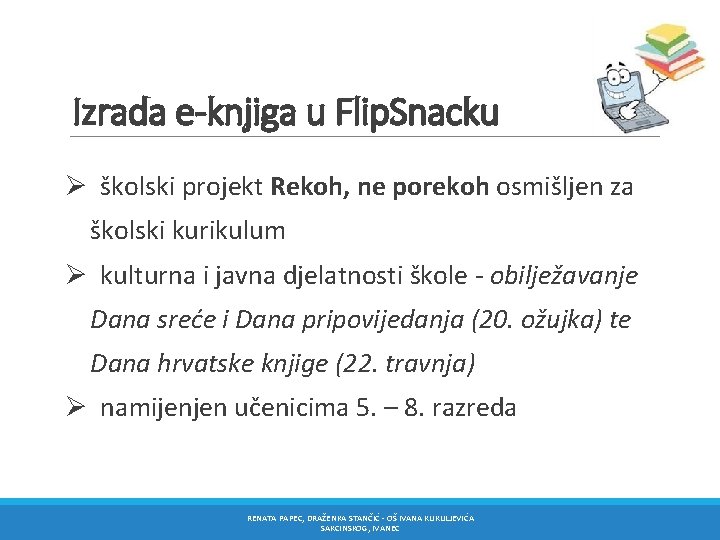 Izrada e-knjiga u Flip. Snacku Ø školski projekt Rekoh, ne porekoh osmišljen za školski