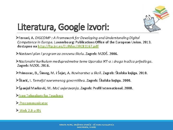 Literatura, Google izvori: ØFerrari, A. DIGCOMP : A Framework for Developing and Understanding Digital