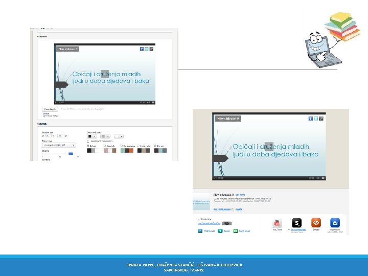 RENATA PAPEC, DRAŽENKA STANČIĆ - OŠ IVANA KUKULJEVIĆA SAKCINSKOG, IVANEC 