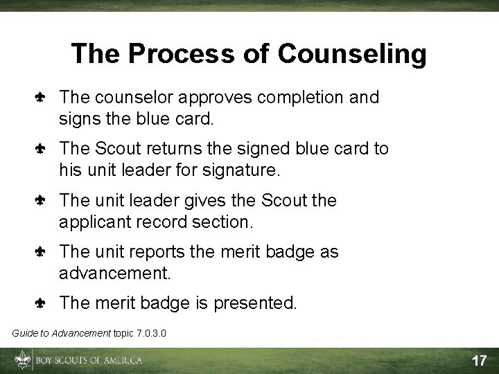 The Process of Counseling The counselor approves completion and signs the blue card. The