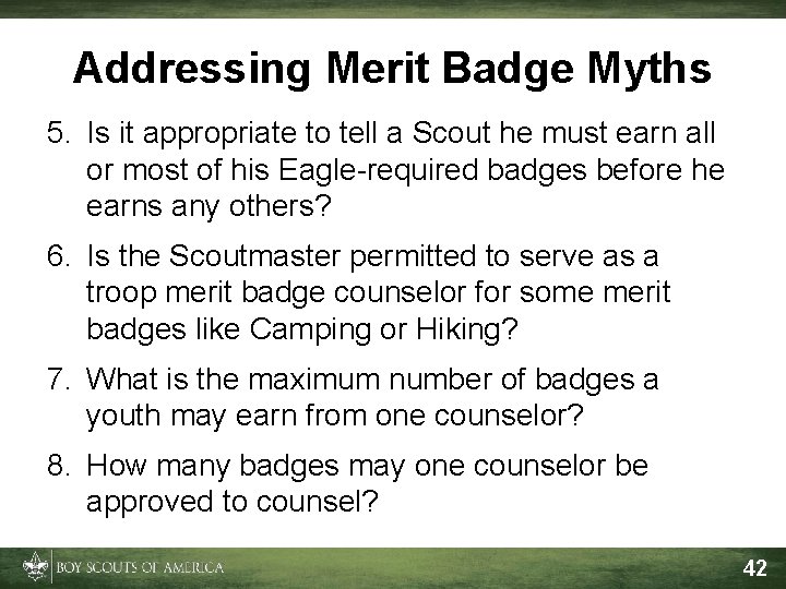 Addressing Merit Badge Myths 5. Is it appropriate to tell a Scout he must