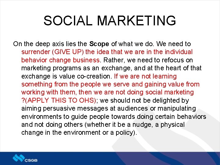 SOCIAL MARKETING On the deep axis lies the Scope of what we do. We