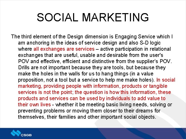 SOCIAL MARKETING The third element of the Design dimension is Engaging Service which I