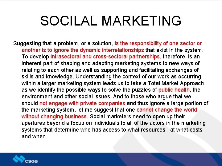 SOCILAL MARKETING Suggesting that a problem, or a solution, is the responsibility of one