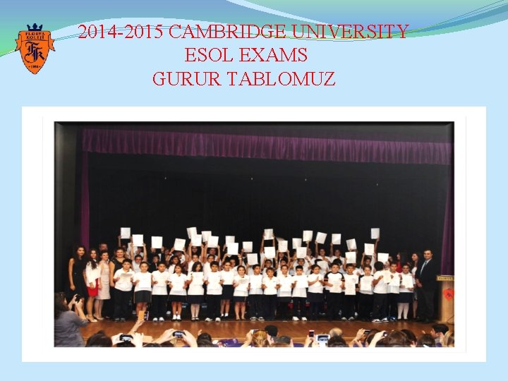 2014 -2015 CAMBRIDGE UNIVERSITY ESOL EXAMS GURUR TABLOMUZ 