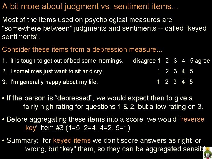 A bit more about judgment vs. sentiment items… Most of the items used on