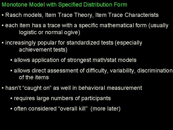 Monotone Model with Specified Distribution Form • Rasch models, Item Trace Theory, Item Trace