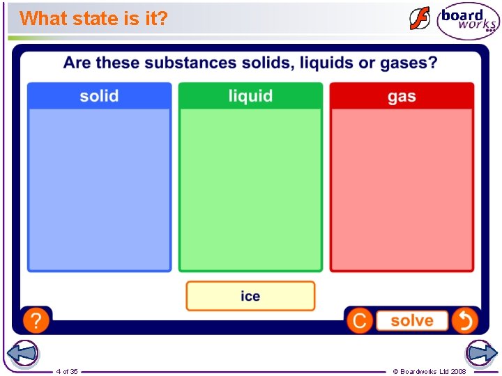 What state is it? 4 of 35 © Boardworks Ltd 2008 