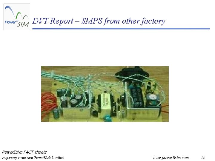 DVT Report – SMPS from other factory Power. Esim FACT sheets Prepared by Franki