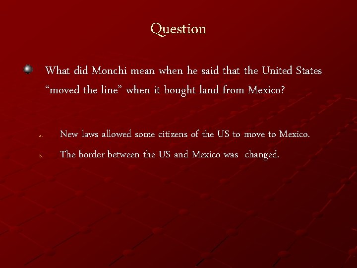 Question What did Monchi mean when he said that the United States “moved the